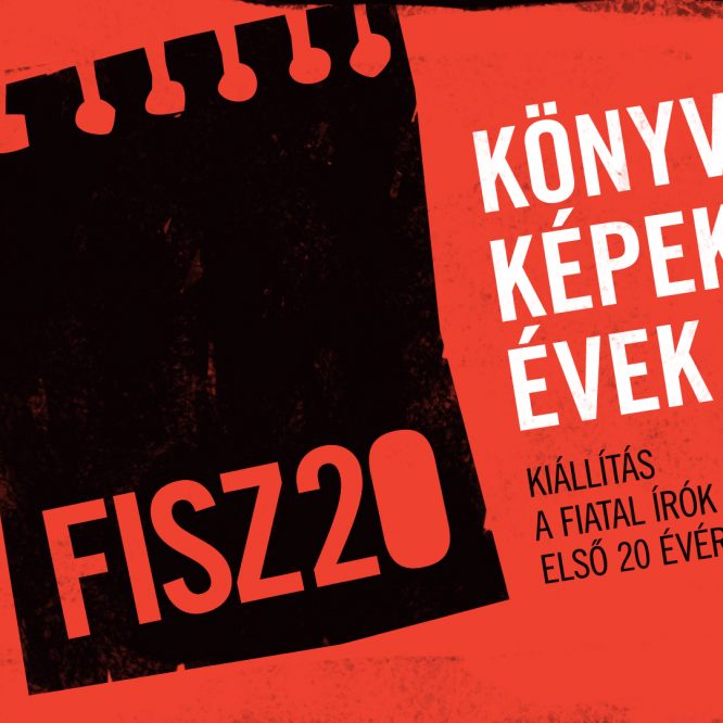 FISZ20 – könyvek, képek, évek – Kiállítás a Fiatal Írók Szövetsége első 20 évéről