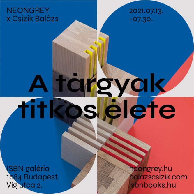 A tárgyak titkos élete | Neongrey x Csizik Balázs