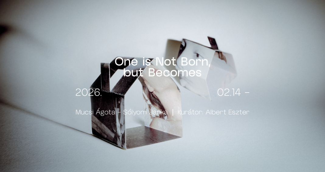 One Is Not Born, but Becomes